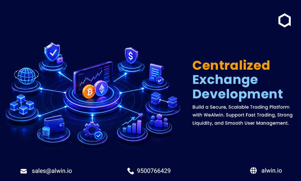 Top Centralized Exchange Development Company | WeAlwin